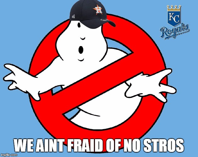 bust the stros | WE AINT FRAID OF NO STROS | image tagged in no stros,ghostbusters,royal | made w/ Imgflip meme maker