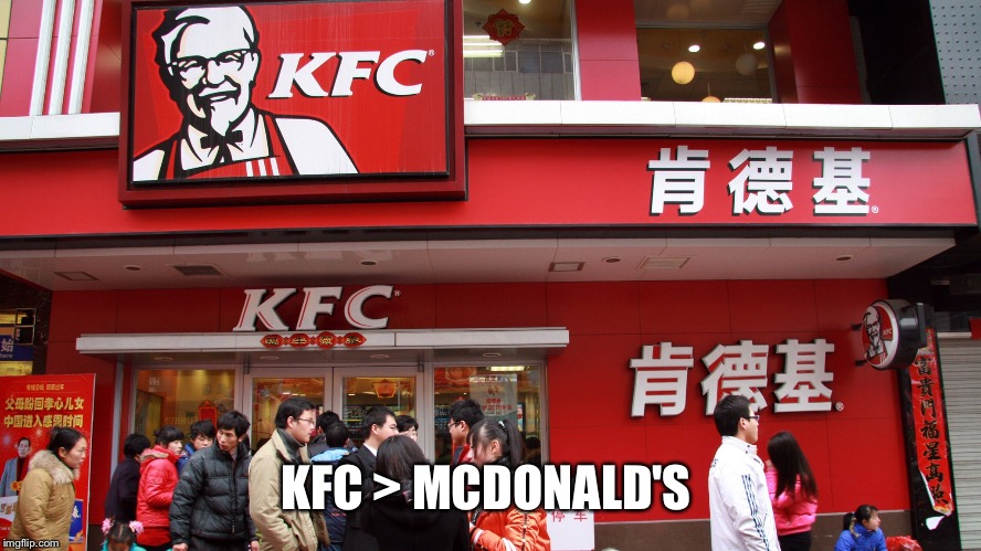 KFC > MCDONALD'S | made w/ Imgflip meme maker