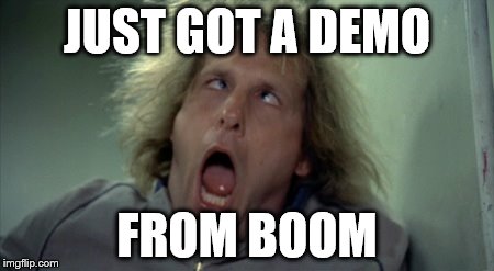 Scary Harry | JUST GOT A DEMO FROM BOOM | image tagged in memes,scary harry | made w/ Imgflip meme maker