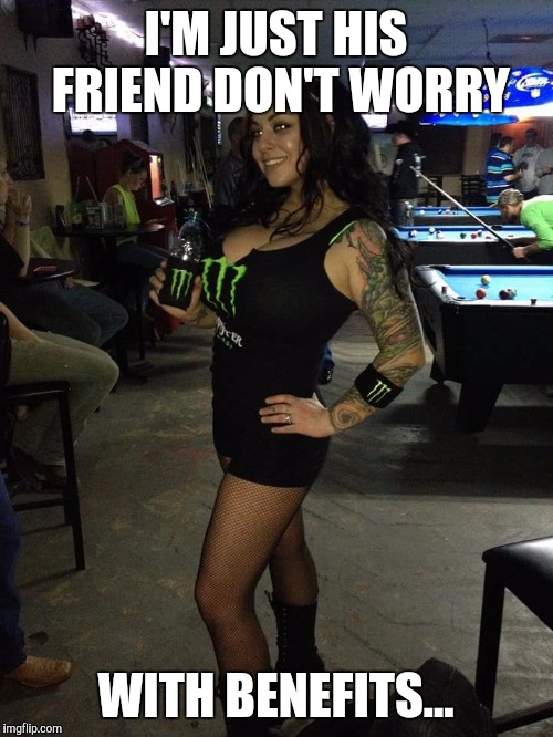 I'M JUST HIS FRIEND DON'T WORRY WITH BENEFITS... | image tagged in selina,stripper,slut,cheating,cheaters | made w/ Imgflip meme maker