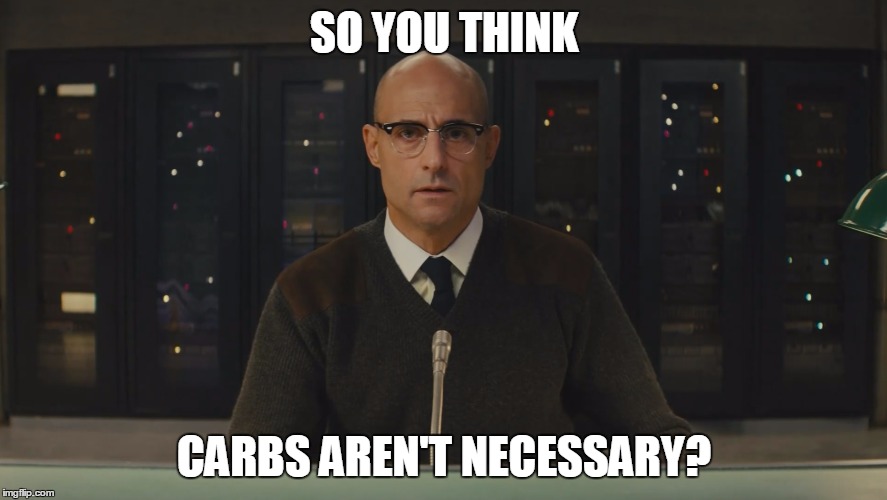 I prefer to eat my hopes and dreams | SO YOU THINK CARBS AREN'T NECESSARY? | image tagged in funny,memes,dieting | made w/ Imgflip meme maker