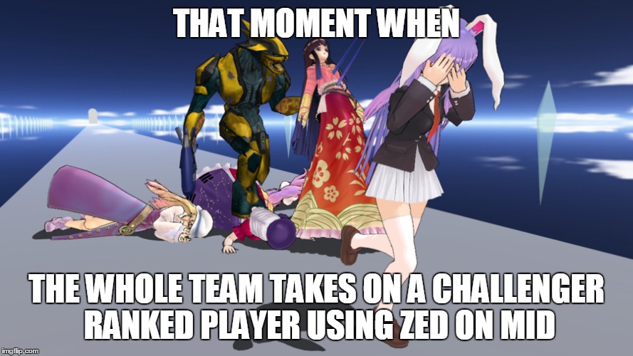 Zed makes everyone dead | THAT MOMENT WHEN THE WHOLE TEAM TAKES ON A CHALLENGER RANKED PLAYER USING ZED ON MID | image tagged in anime | made w/ Imgflip meme maker