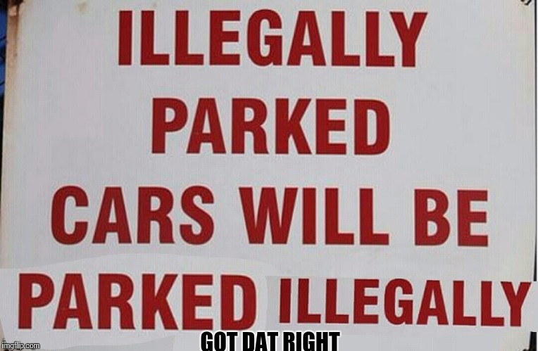 GOT DAT RIGHT | image tagged in ill perked ker | made w/ Imgflip meme maker