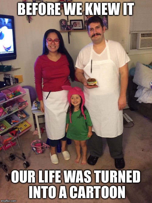 The real Bob | BEFORE WE KNEW IT OUR LIFE WAS TURNED INTO A CARTOON | image tagged in bob's burgers,cartoon,reality | made w/ Imgflip meme maker