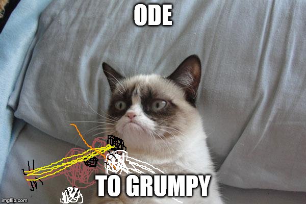 Grumpy Cat Bed | ODE TO GRUMPY | image tagged in memes,grumpy cat bed,grumpy cat | made w/ Imgflip meme maker