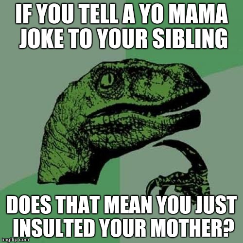 your mother - yo mama jokes - Your Mother Yo Mama Jokes - Posters