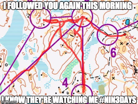 I FOLLOWED YOU AGAIN THIS MORNING I KNOW THEY'RE WATCHING ME #NIN3DAYS | made w/ Imgflip meme maker