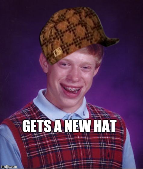 Bad Luck Brian | GETS A NEW HAT | image tagged in memes,bad luck brian,scumbag | made w/ Imgflip meme maker