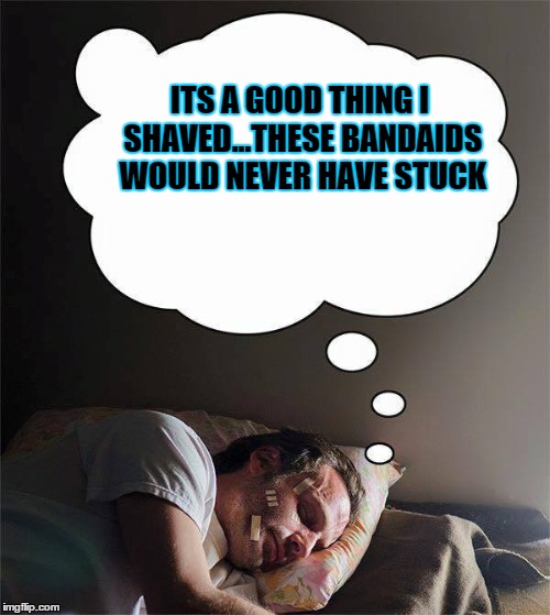 Rick grimes | ITS A GOOD THING I SHAVED...THESE BANDAIDS WOULD NEVER HAVE STUCK | image tagged in bandaid,twd | made w/ Imgflip meme maker