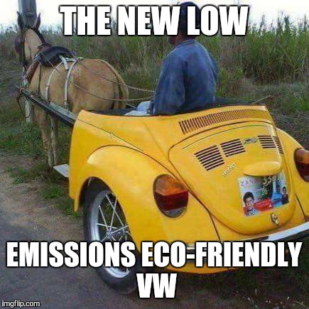 THE NEW LOW EMISSIONS ECO-FRIENDLY VW | image tagged in low emissions vw | made w/ Imgflip meme maker