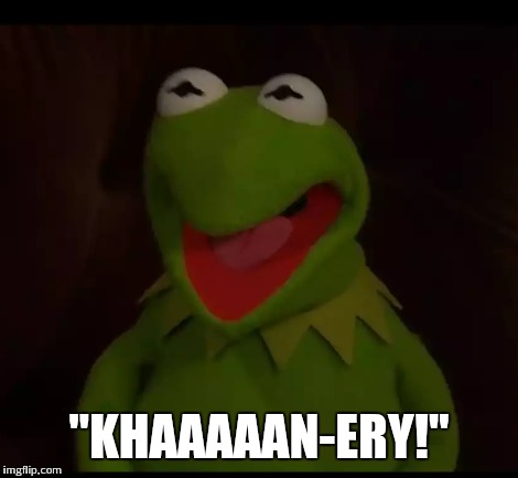"KHAAAAAN-ERY!" | image tagged in kermit,sean connery | made w/ Imgflip meme maker