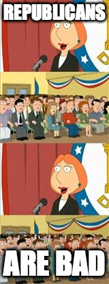 LOIS 911 | REPUBLICANS ARE BAD | image tagged in lois 911,Conservative | made w/ Imgflip meme maker