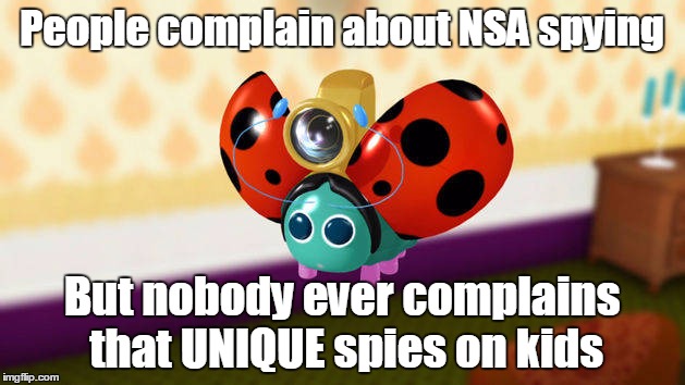 People complain about NSA spying But nobody ever complains that UNIQUE spies on kids | image tagged in shutterbug,special agent oso | made w/ Imgflip meme maker