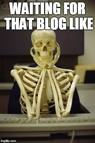 Waiting Skeleton - Imgflip