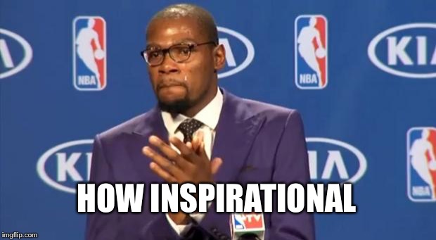 You The Real MVP Meme | HOW INSPIRATIONAL | image tagged in memes,you the real mvp | made w/ Imgflip meme maker