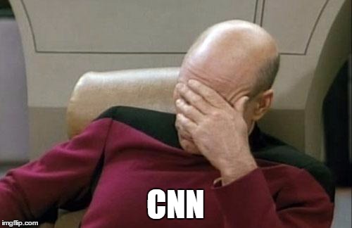 Captain Picard Facepalm Meme | CNN | image tagged in memes,captain picard facepalm | made w/ Imgflip meme maker