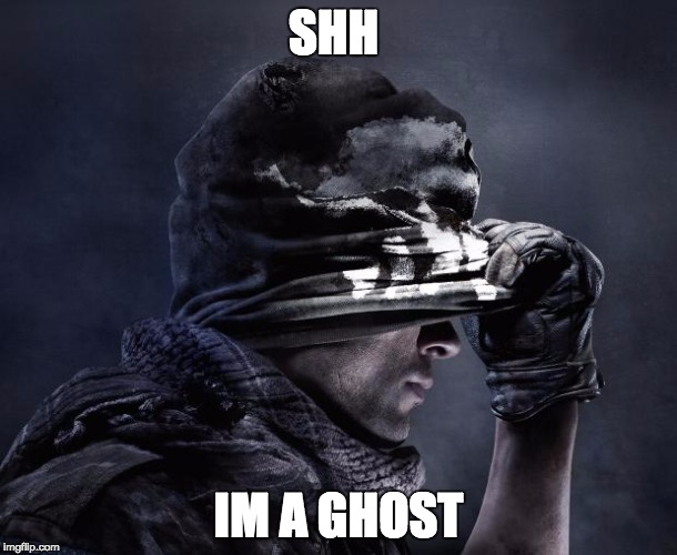 COD:Ghosts | SHH IM A GHOST | image tagged in codghosts | made w/ Imgflip meme maker