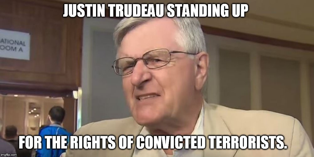 JUSTIN TRUDEAU STANDING UP FOR THE RIGHTS OF CONVICTED TERRORISTS. | made w/ Imgflip meme maker