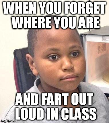 I hope my students didn't hear that. | WHEN YOU FORGET WHERE YOU ARE AND FART OUT LOUD IN CLASS | image tagged in memes,minor mistake marvin,school,teacher,embarrassing | made w/ Imgflip meme maker