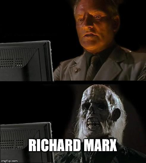 "Right Here Waiting" since 1989. | RICHARD MARX | image tagged in memes,ill just wait here | made w/ Imgflip meme maker