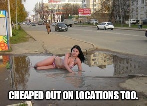 Low budget | CHEAPED OUT ON LOCATIONS TOO. | image tagged in low budget | made w/ Imgflip meme maker