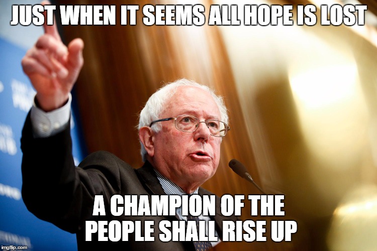 American Hero | JUST WHEN IT SEEMS ALL HOPE IS LOST A CHAMPION OF THE PEOPLE SHALL RISE UP | image tagged in bernie sanders,america,patriotic | made w/ Imgflip meme maker
