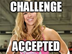 CHALLENGE ACCEPTED | made w/ Imgflip meme maker