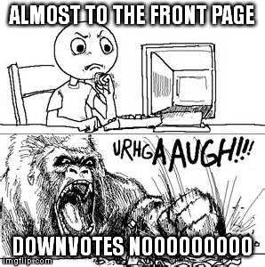 ALMOST TO THE FRONT PAGE DOWNVOTES NOOOOOOOOO | image tagged in falling | made w/ Imgflip meme maker