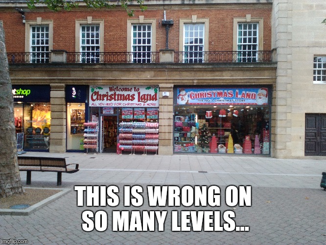 So wrong | THIS IS WRONG ON SO MANY LEVELS... | image tagged in christmas,wrong | made w/ Imgflip meme maker