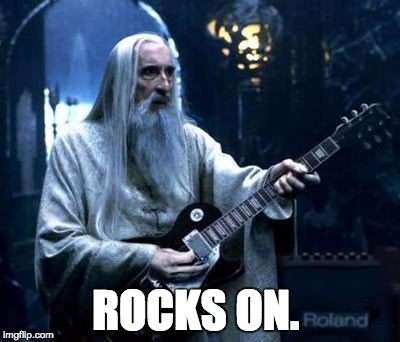 Saruman Rocks.  | ROCKS ON. | image tagged in saruman rocks | made w/ Imgflip meme maker
