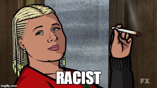 RACIST | made w/ Imgflip meme maker