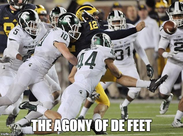 You only had one job | THE AGONY OF DE FEET | image tagged in memes,michigan,college football,epic fail | made w/ Imgflip meme maker