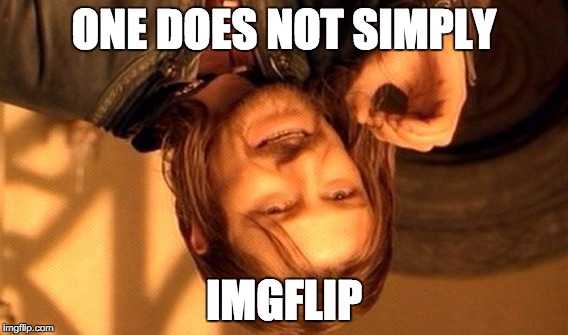 One Does Not Simply Meme | ONE DOES NOT SIMPLY IMGFLIP | image tagged in memes,one does not simply | made w/ Imgflip meme maker