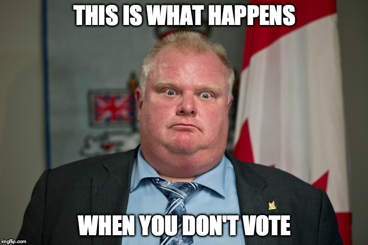 THIS IS WHAT HAPPENS WHEN YOU DON'T VOTE | image tagged in vote | made w/ Imgflip meme maker