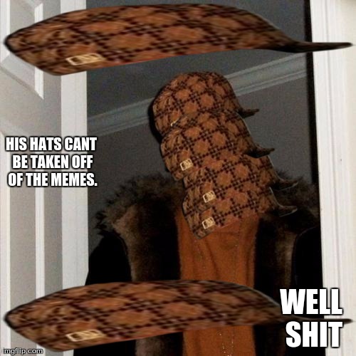 Scumbag Steve Meme | HIS HATS CANT BE TAKEN OFF OF THE MEMES. WELL SHIT | image tagged in memes,scumbag steve,scumbag | made w/ Imgflip meme maker