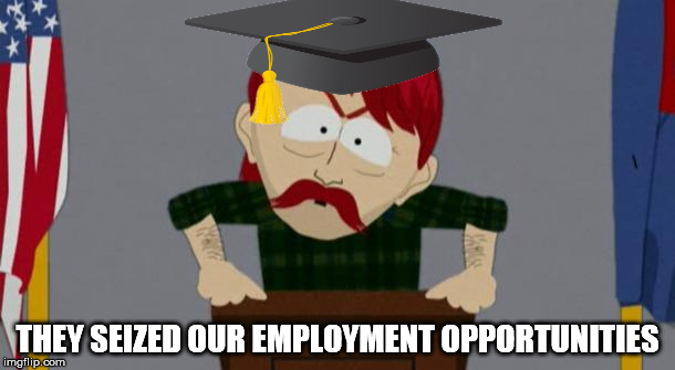 They took our jobs stance (South Park) | THEY SEIZED OUR EMPLOYMENT OPPORTUNITIES | image tagged in they took our jobs stance south park | made w/ Imgflip meme maker