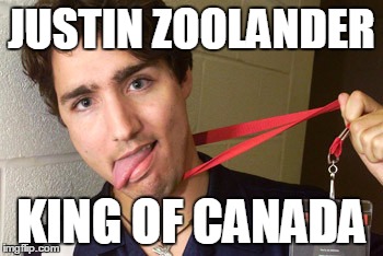 King Justy | JUSTIN ZOOLANDER KING OF CANADA | image tagged in heir head | made w/ Imgflip meme maker