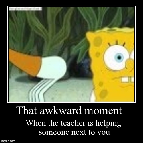 image tagged in funny,demotivationals | made w/ Imgflip demotivational maker