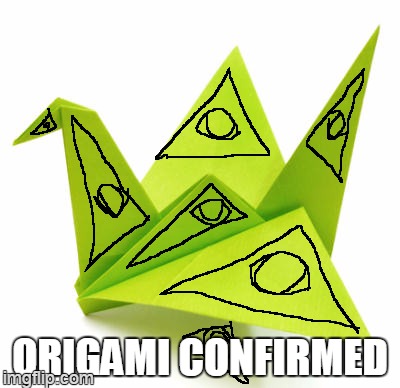 or, drawing badly on a bird | ORIGAMI CONFIRMED | image tagged in origami crane,memes | made w/ Imgflip meme maker