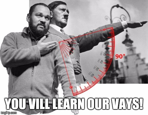 YOU VILL LEARN OUR VAYS! | made w/ Imgflip meme maker