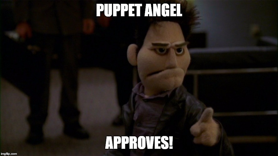 puppet angel. nuff said. | PUPPET ANGEL APPROVES! | image tagged in puppet angel,funny memes,angel | made w/ Imgflip meme maker
