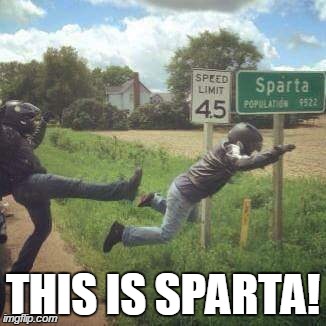 This Is SPARTA!! - Imgflip
