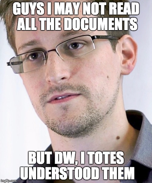 GUYS I MAY NOT READ ALL THE DOCUMENTS BUT DW, I TOTES UNDERSTOOD THEM | made w/ Imgflip meme maker