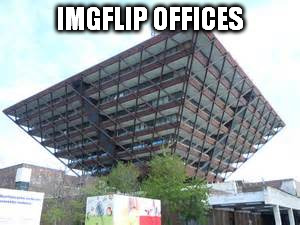 IMGFLIP OFFICES | made w/ Imgflip meme maker