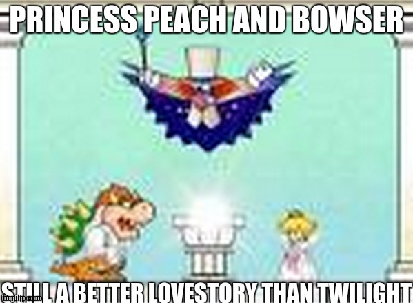 One of the best weddings in video games. | PRINCESS PEACH AND BOWSER STILL A BETTER LOVESTORY THAN TWILIGHT | image tagged in still a better love story than twilight,super paper mario | made w/ Imgflip meme maker