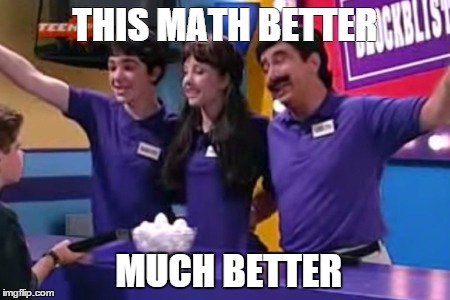 Blockblister | THIS MATH BETTER MUCH BETTER | image tagged in common core,blockblister,amanda show,much better | made w/ Imgflip meme maker