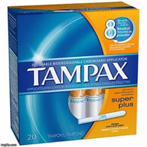 image tagged in tampax | made w/ Imgflip meme maker