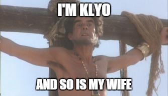 I'm Kylo Ren | I'M KLYO AND SO IS MY WIFE | image tagged in i'm kylo ren | made w/ Imgflip meme maker