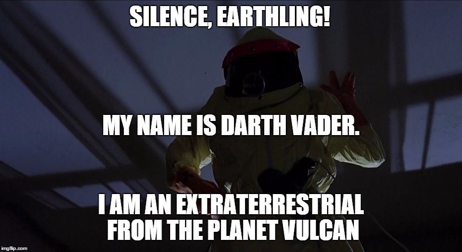 SILENCE, EARTHLING! I AM AN EXTRATERRESTRIAL FROM THE PLANET VULCAN MY NAME IS DARTH VADER. | image tagged in back to the future 2015 | made w/ Imgflip meme maker