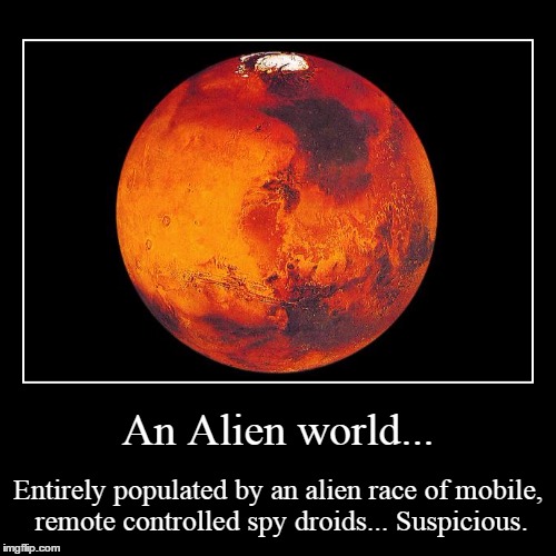 Proof! | image tagged in funny,demotivationals,mars | made w/ Imgflip demotivational maker
